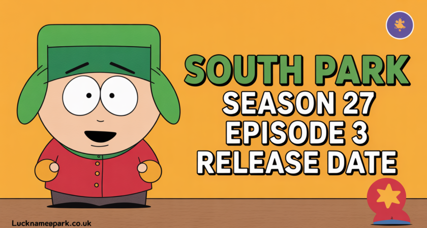 South Park Season 27 Episode 3 Release Date: Everything You Need to Know