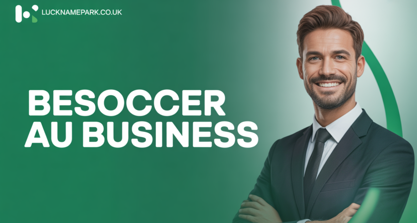 BeSoccer Au Business: The Ultimate Guide to the Tech Giant’s Growth